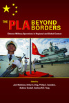 The PLA Beyond Borders: Chinese Military Operations in Regional and Global Context