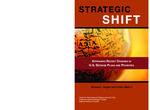 Strategic Shift: Appraising Recent Changes in U.S. Defense Plans and Priorities