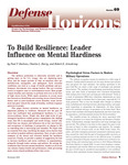 To Build Resilience: Leader Influence on Mental Hardiness by Paul T. Bartone, Charles L. Barry, and Robert E. Armstrong