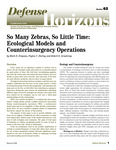 So Many Zebras, So Little Time: Ecological Models and Counterinsurgency Operations by Mark D. Drapeau, Peyton C. Hurley, and Robert E. Armstrong