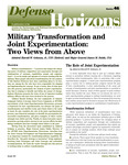 Military Transformation and Joint Experimentation: Two Views from Above by Harold W. Gehman Jr. and James M. Dubik