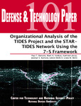 Organizational Analysis of the TIDES Project and the STAR-TIDES Network using the 7-S Framework by Paul T. Bartone, Mark Vaitkus, Kathleen Jocoy, Jocelyn V. Bartone, Linton Wells II, and Linda M. Wells