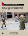 Lawfare in Ukraine: Weaponizing International Investment Law and the Law of Armed Conflict Against Russia’s Invasion by Eric Chang