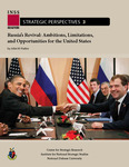 Russia’s Revival: Ambitions, Limitations, and Opportunities for the United States by John W. Parker