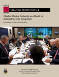 Chief of Mission Authority as a Model for National Security Integration by Christopher J. Lamb and Edward Marks