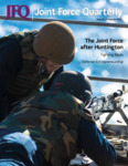 Joint Force Quarterly 81 (2nd Quarter, April 2016)