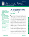 The PLA Beyond Asia: China’s Growing Military Presence in the Red Sea Region by Dr. Joel Wuthnow