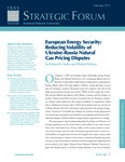 European Energy Security: Reducing Volatility of Ukraine-Russia Natural Gas Pricing Disputes by Richard B. Andres and Michael Kofman