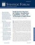 Small Nuclear Reactors for Military Installations: Capabilities, Costs, and Technological Implications by Richard B. Andres and Hanna L. Brett