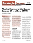 Aligning Disarmament to Nuclear Dangers: Off to a Hasty START? by David A. Cooper