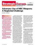 Adversary Use of NBC Weapons: A Neglected Challenge by John F. Reichart