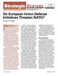 Do European Union Defense Initiatives Threaten NATO? by Kori N. Schake