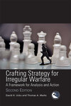 Crafting Strategy for Irregular Warfare: A Framework for Analysis and Action (2nd Edition) by David H. Ucko and Thomas A. Marks